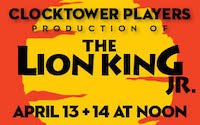 Disney's THE LION KING Jr  Presented by Clocktower Players (4/13/24 - 4/14/24)