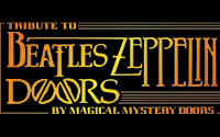MAGICAL MYSTERY DOORS - Beatles, Zeppelin, Doors Tribute (10/14/23)