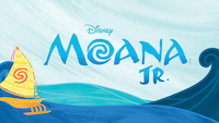 Disney’s MOANA Jr (4/30/22)