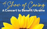 A Show of Caring: A Concert to Benefit Ukraine (3/27/22)